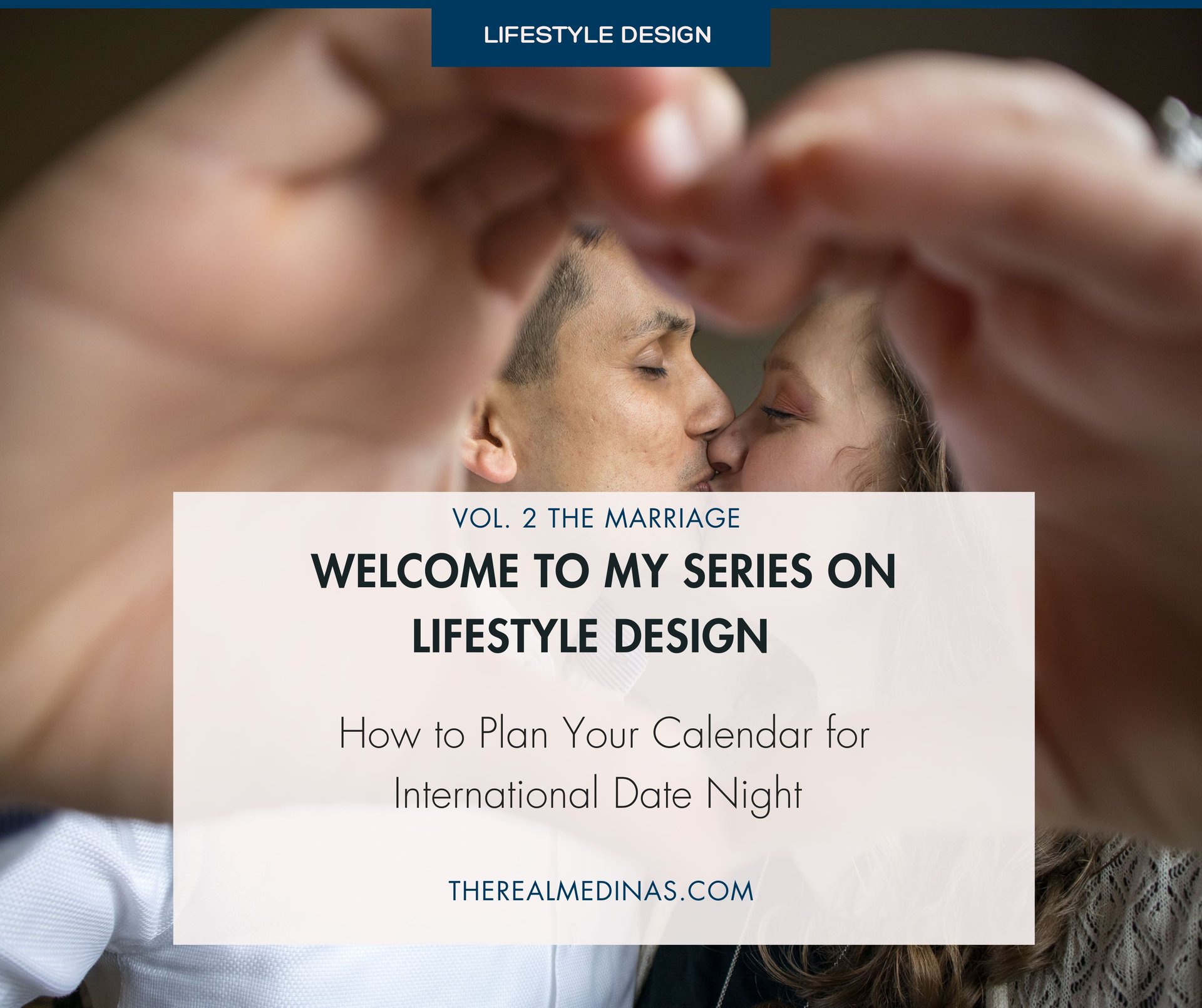 Couple forming a heart shape with their hands over text reading Welcome to my series on Lifestyle Design