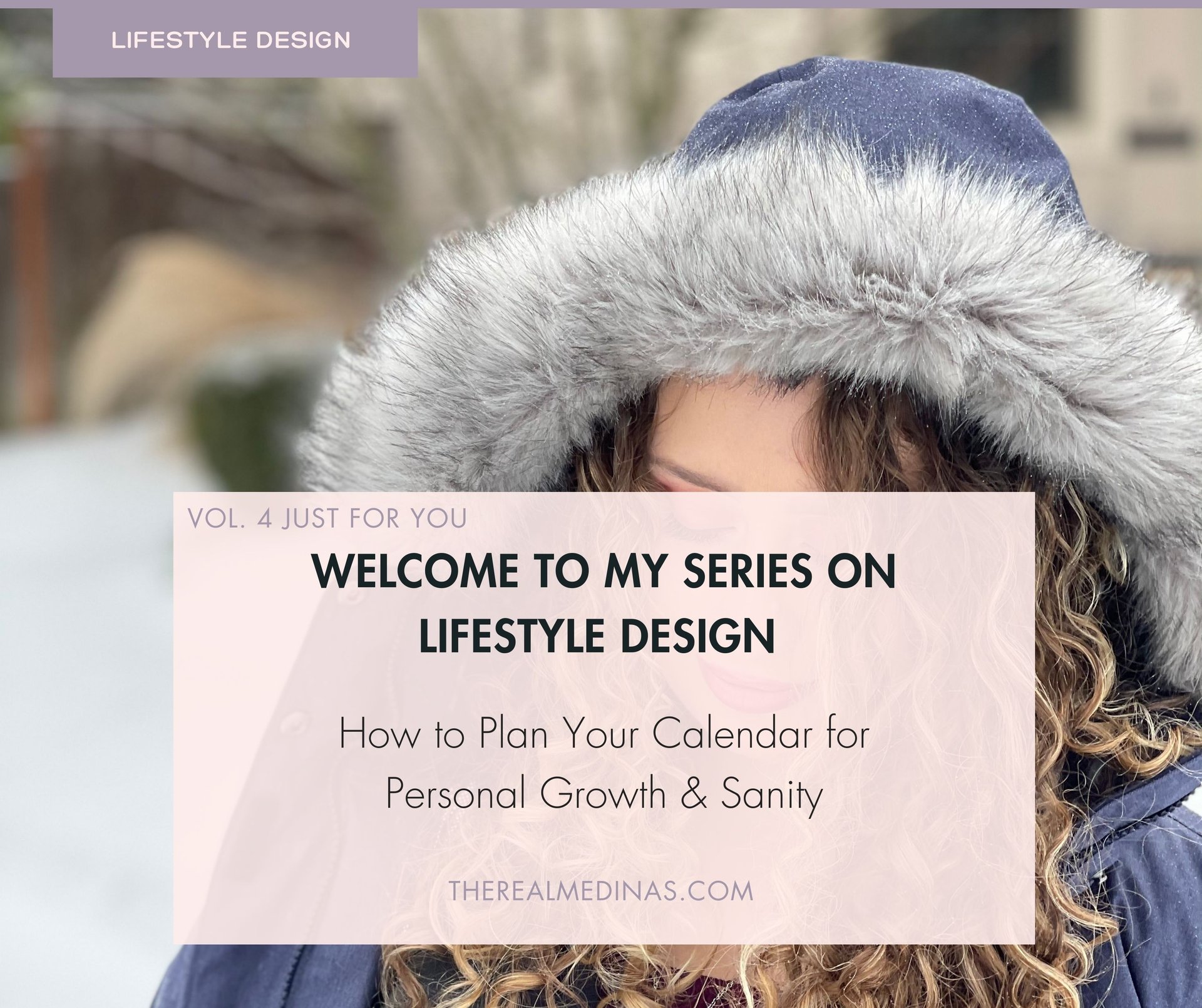 Cozy title card for a lifestyle design series, featuring a woman in a fuzzy hood and personal growth planning tips.