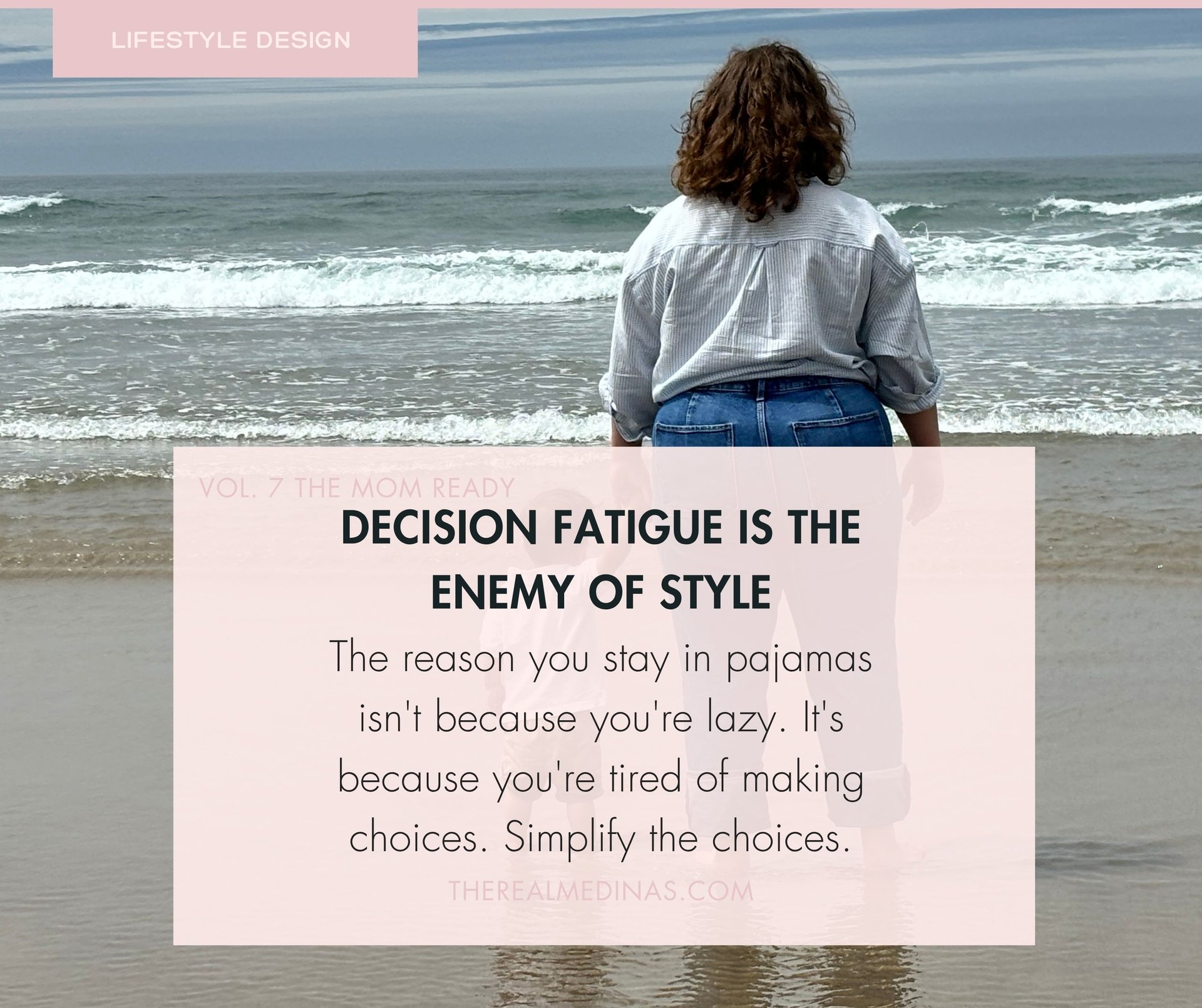 A woman enjoying a calm beach view, featuring text about simplifying choices to beat decision fatigue and find your style.