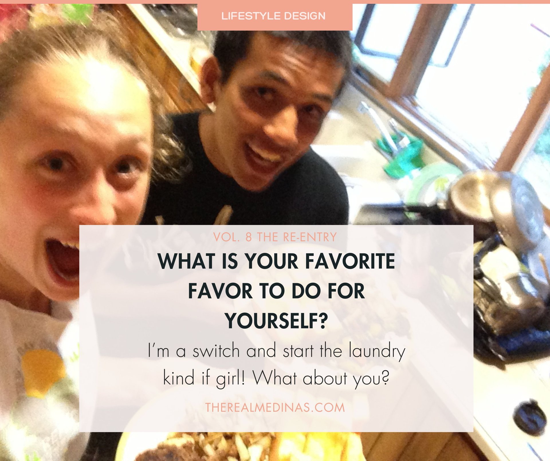 A happy couple taking a selfie in a kitchen. Text: What is your favorite favor to do for yourself?